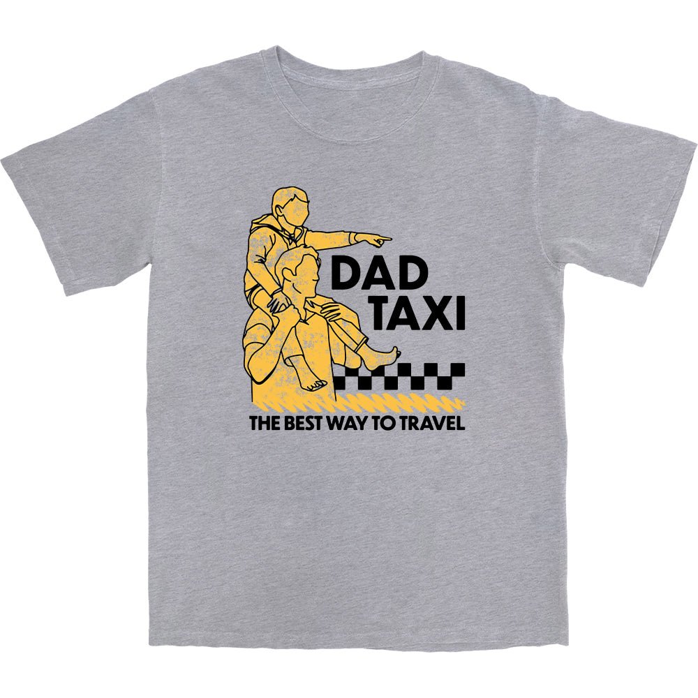 Dad Taxi T Shirt | T Shirt | Middle Class Fancy |
