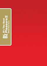 B'z The Best “Pleasure II”収録曲＆バンドスコア詳細 | easygo! -B'z