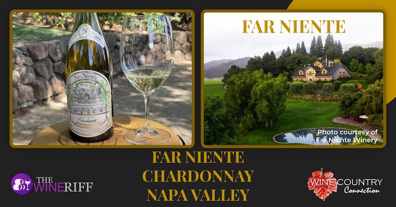 Iconic Far Niente Napa Valley Chardonnay: Legacy Meets Luxury
