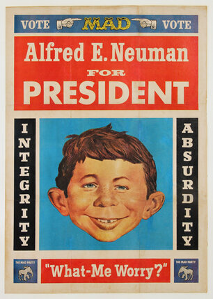Alfred E. Neuman for President - Integrity Absurdity - What-Me
