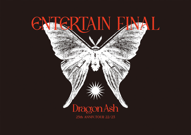 Dragon Ash | 25th ANNIV. TOUR 22/23 ～ ENTERTAIN ～ FINAL（DVD