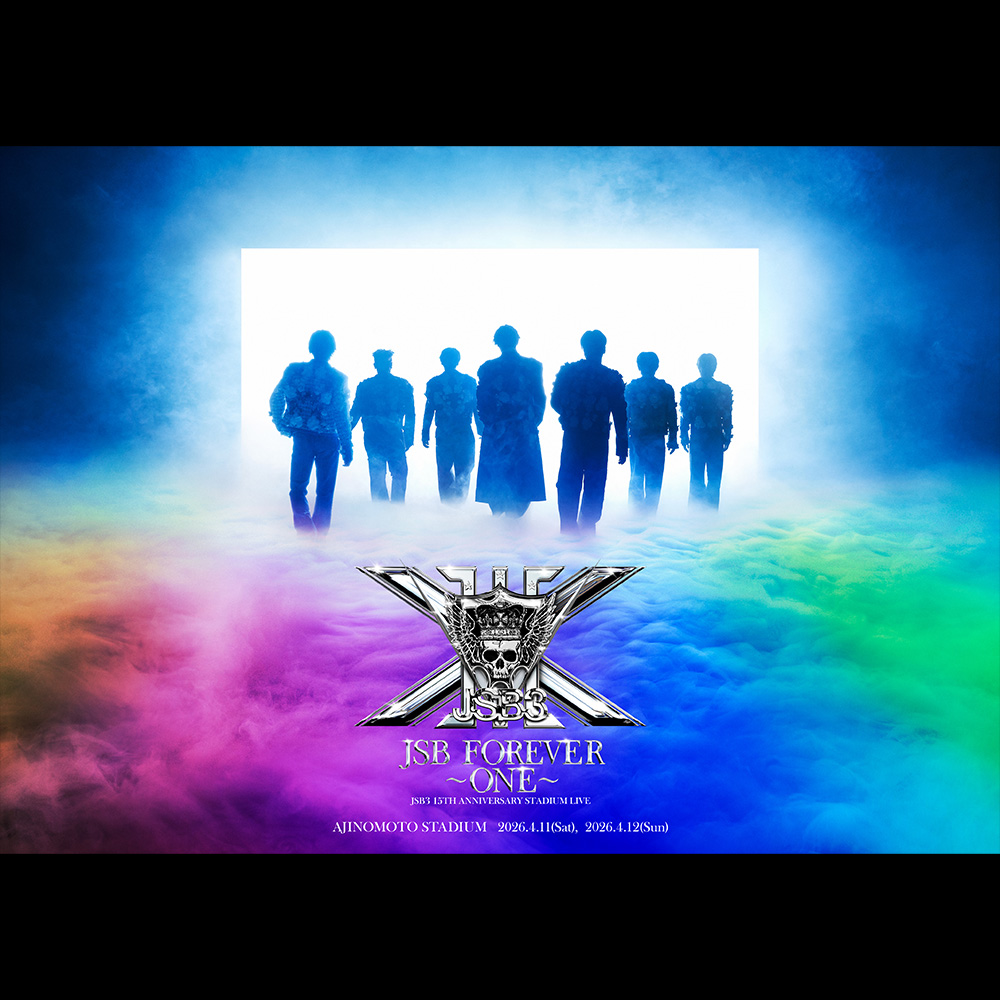 三代目 J SOUL BROTHERS 15TH ANNIVERSARY STADIUM LIVE 