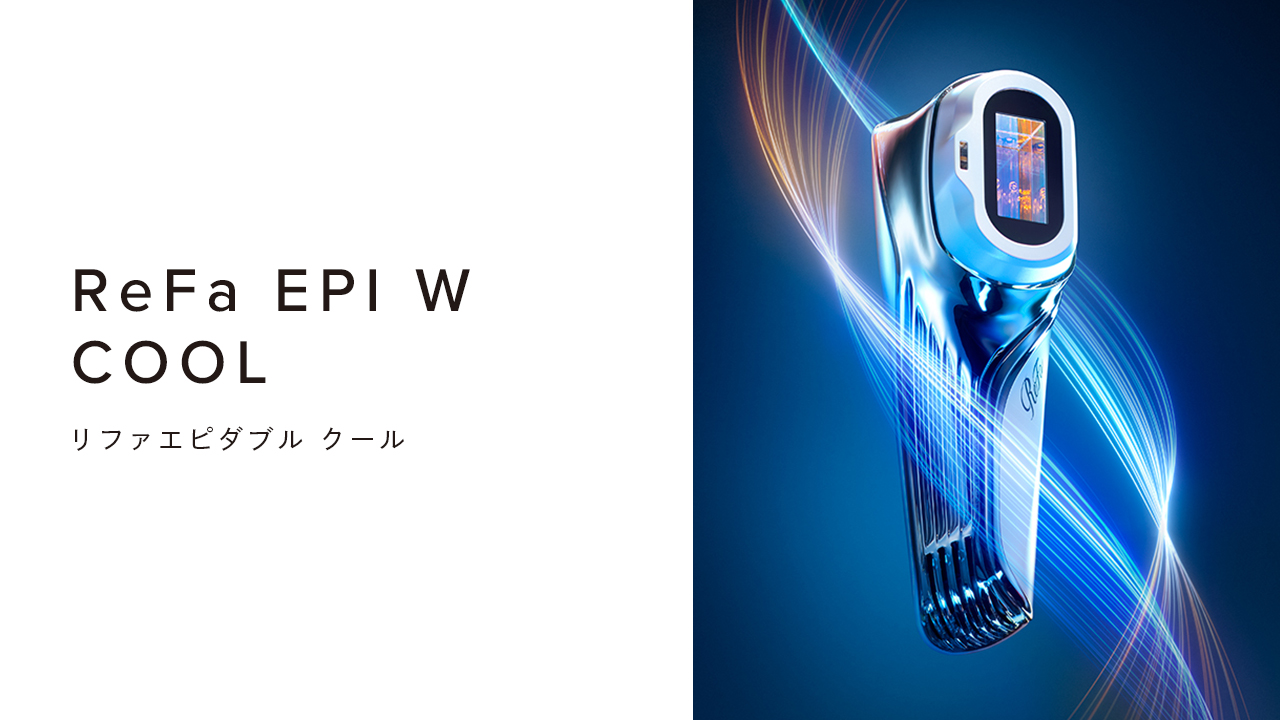 光美容器]リファエピダブル クール - ReFa EPI W COOL | 商品情報