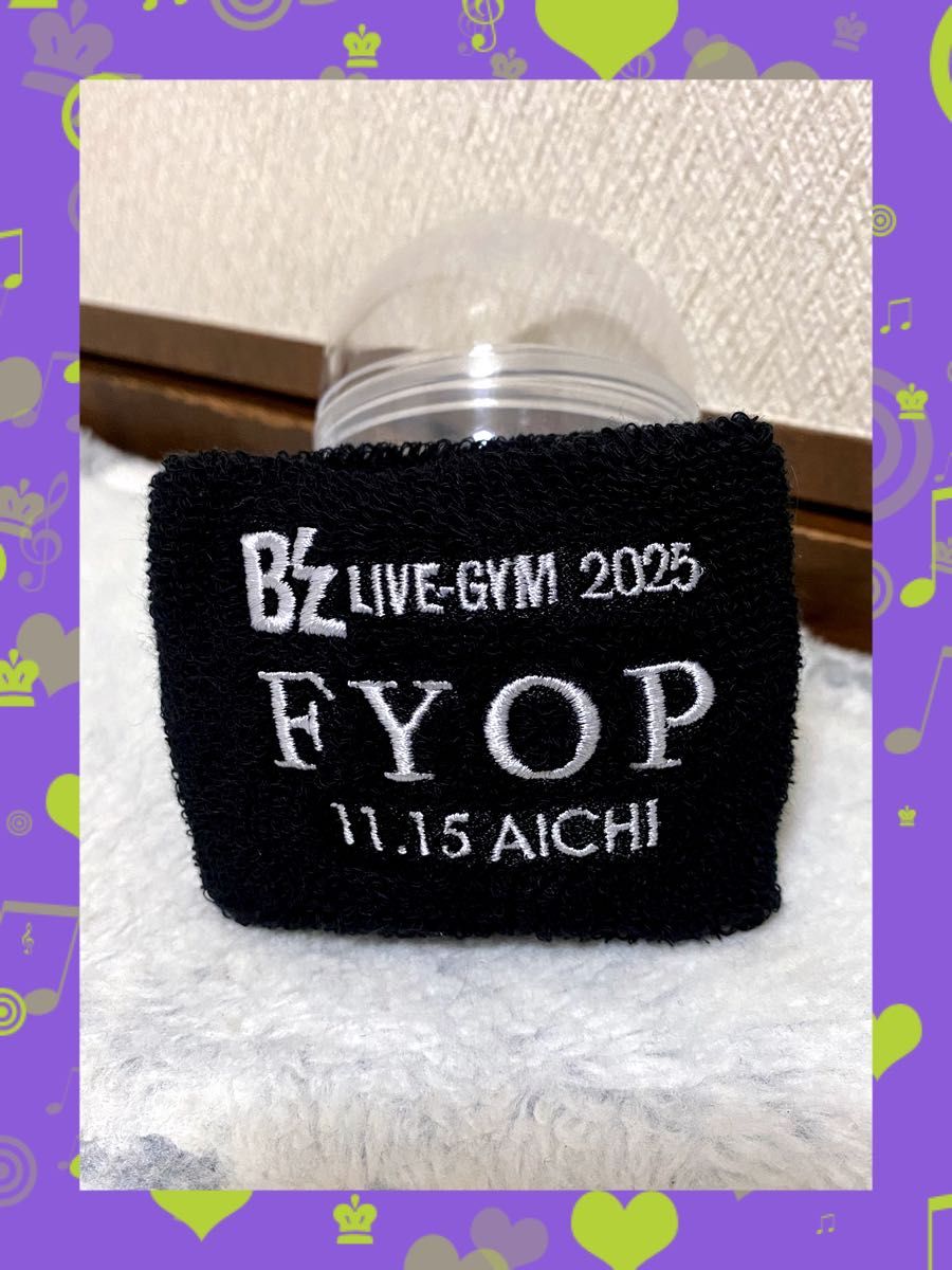 未使用】B'z LIVE-GYM 2025 -FYOP- ガチャ 日付入りリストバンド 11/15