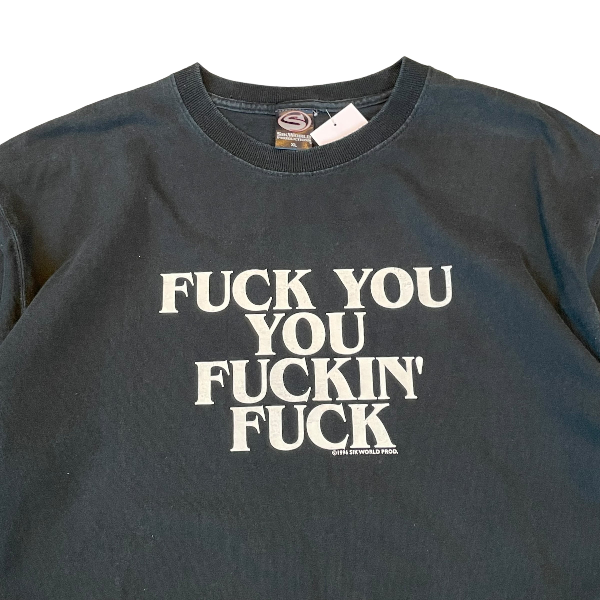 1996s SIK WORLD “FUCK YOU YOU FUCKIN FUCK” T-shirt | What'z up