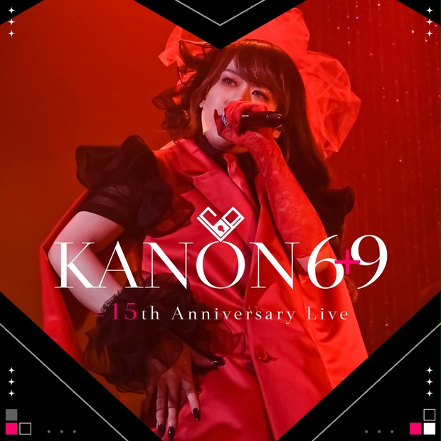 奏音69 Blu-ray/DVD「15th Anniversary Live “6+9”」 - K69 works - BOOTH