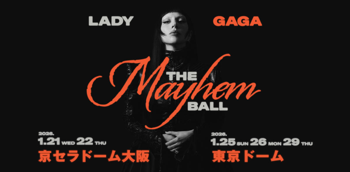 イベント情報・26/1/21-29】LADY GAGA 