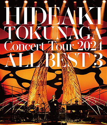 HIDEAKI TOKUNAGA Concert Tour 2024 ALL BEST 3【Blu-ray