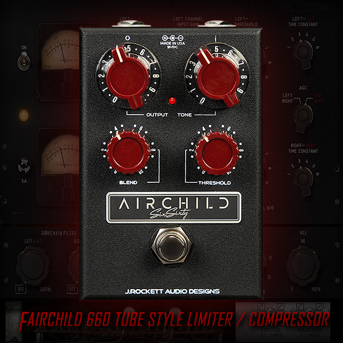 Guitar Pedal X - GPX Blog - J Rockett unleashes its Airchild