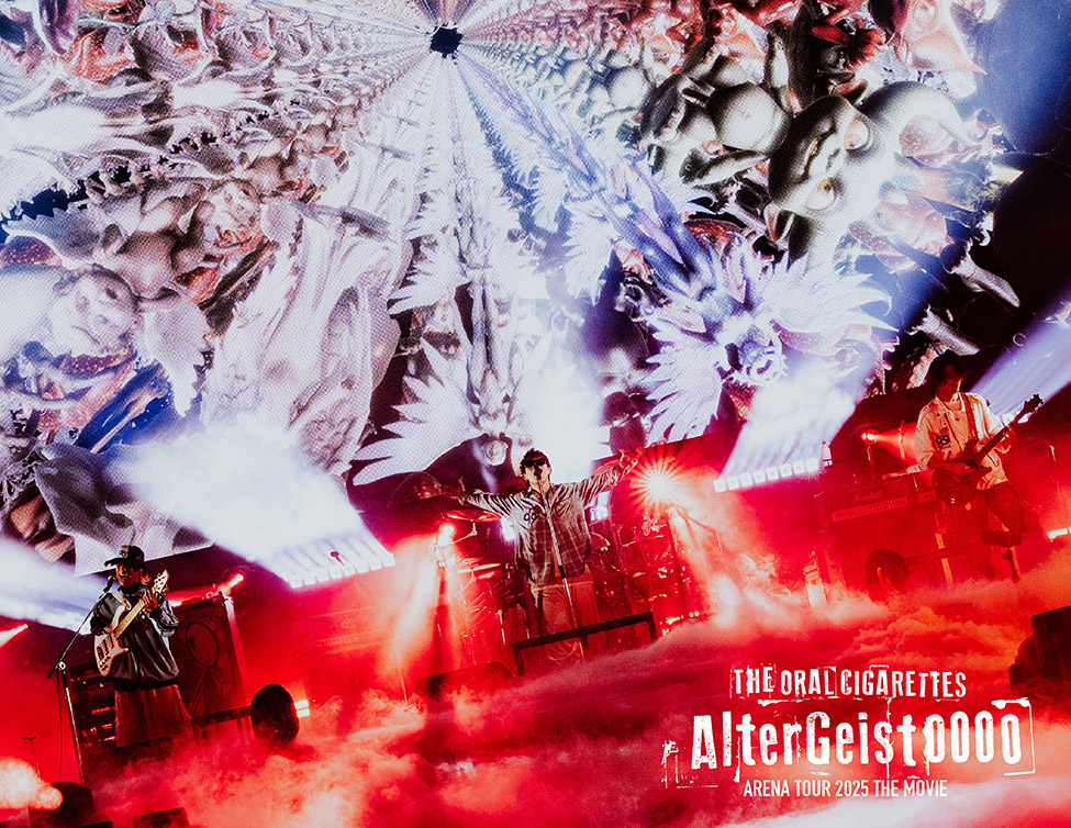 THE ORAL CIGARETTES「AlterGeist0000 ARENA TOUR 2025」THE MOVIE
