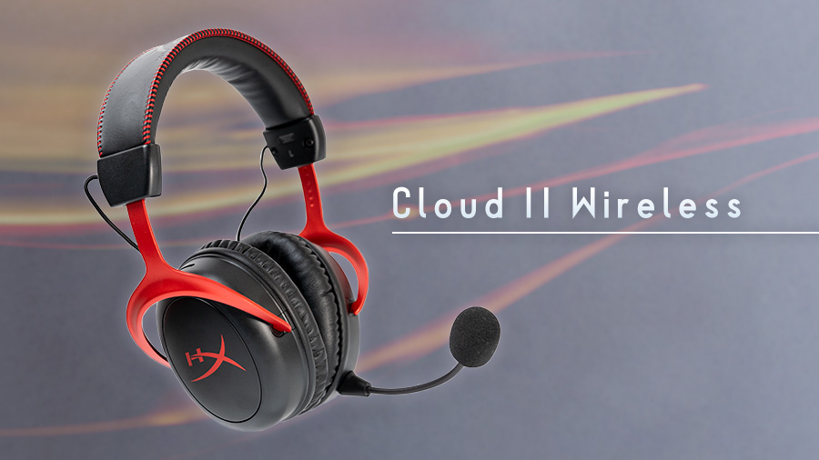 HyperX Cloud II Wireless レビュー。無線になったロングセラーヘッド