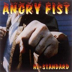 ANGRY FIST - Hi-STANDARD | ハイスタンダード