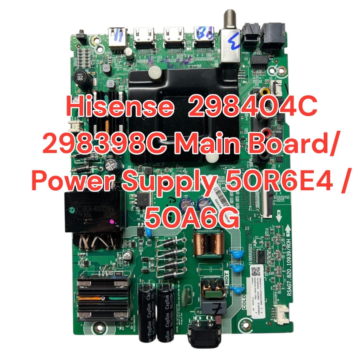 Hisense 298404C 298398C Main Board/Power Supply 50R6E4 / 50A6G | eBay