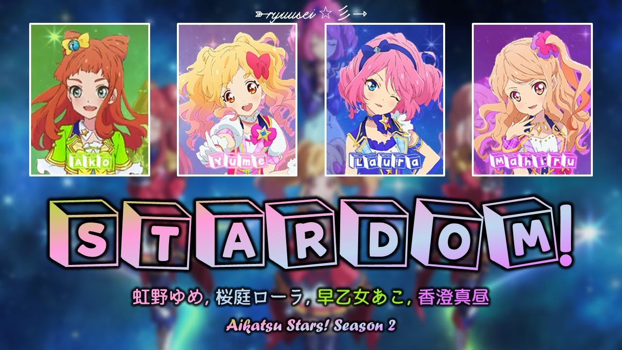 STARDOM!｜Yume, Laura, Ako, Mahiru｜FULL+LYRICS [ROM/KAN/ENG