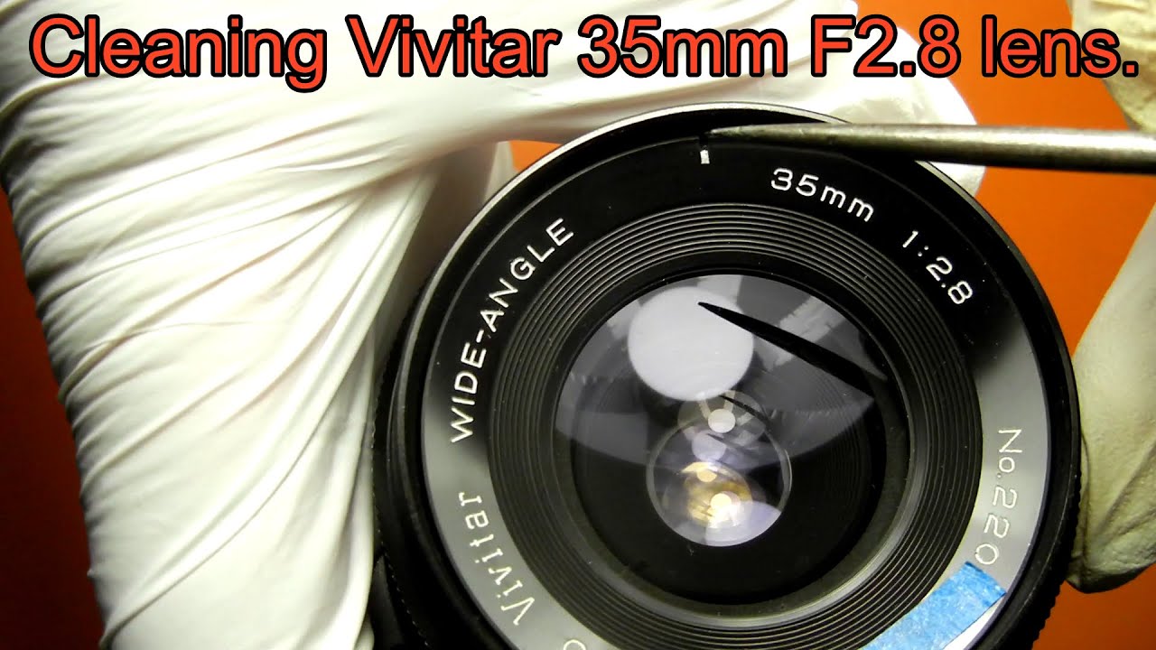 Cleaning a Auto Vivitar Wide-Angle 35mm F2.8 lens. (Partial