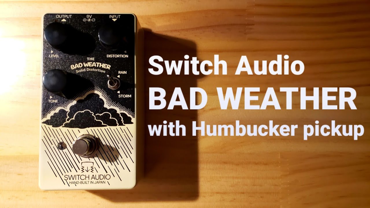 Switch Audio / Bad Weather / Humbucker pickup - YouTube
