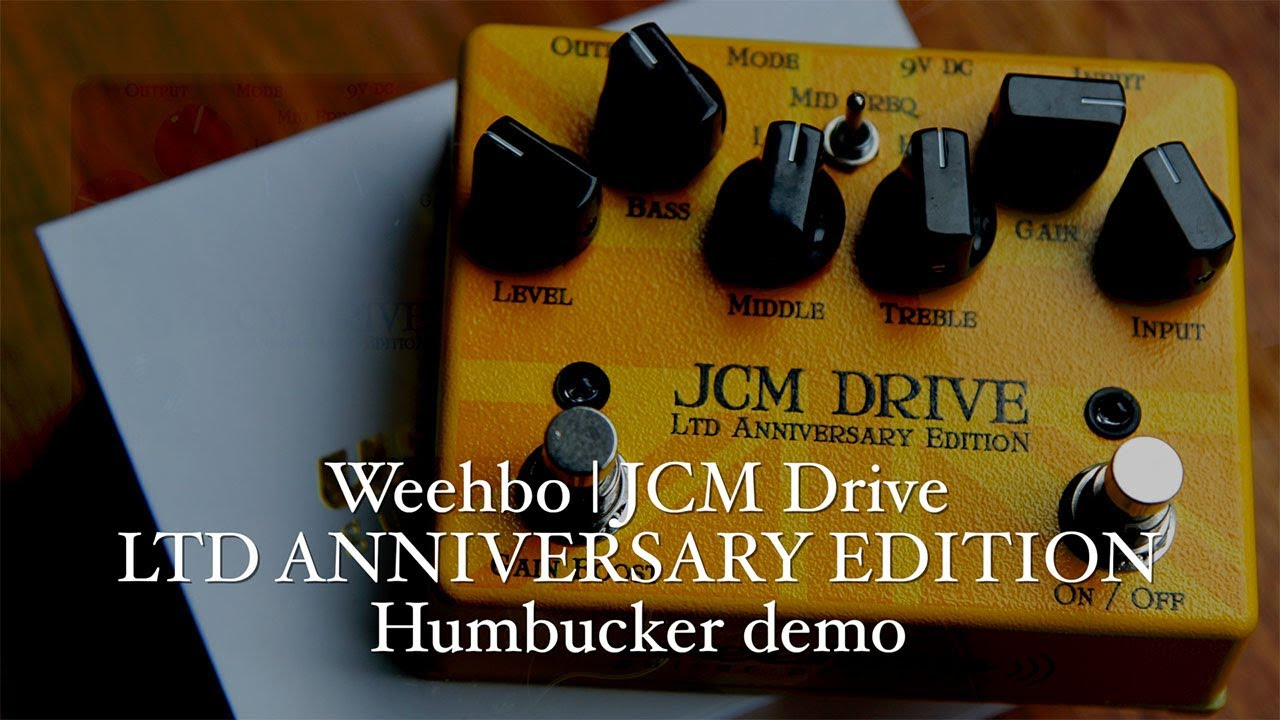 Weehbo: JCM DRIVE LTD ANNIVERSARY ED. Humbucker DEMO - YouTube