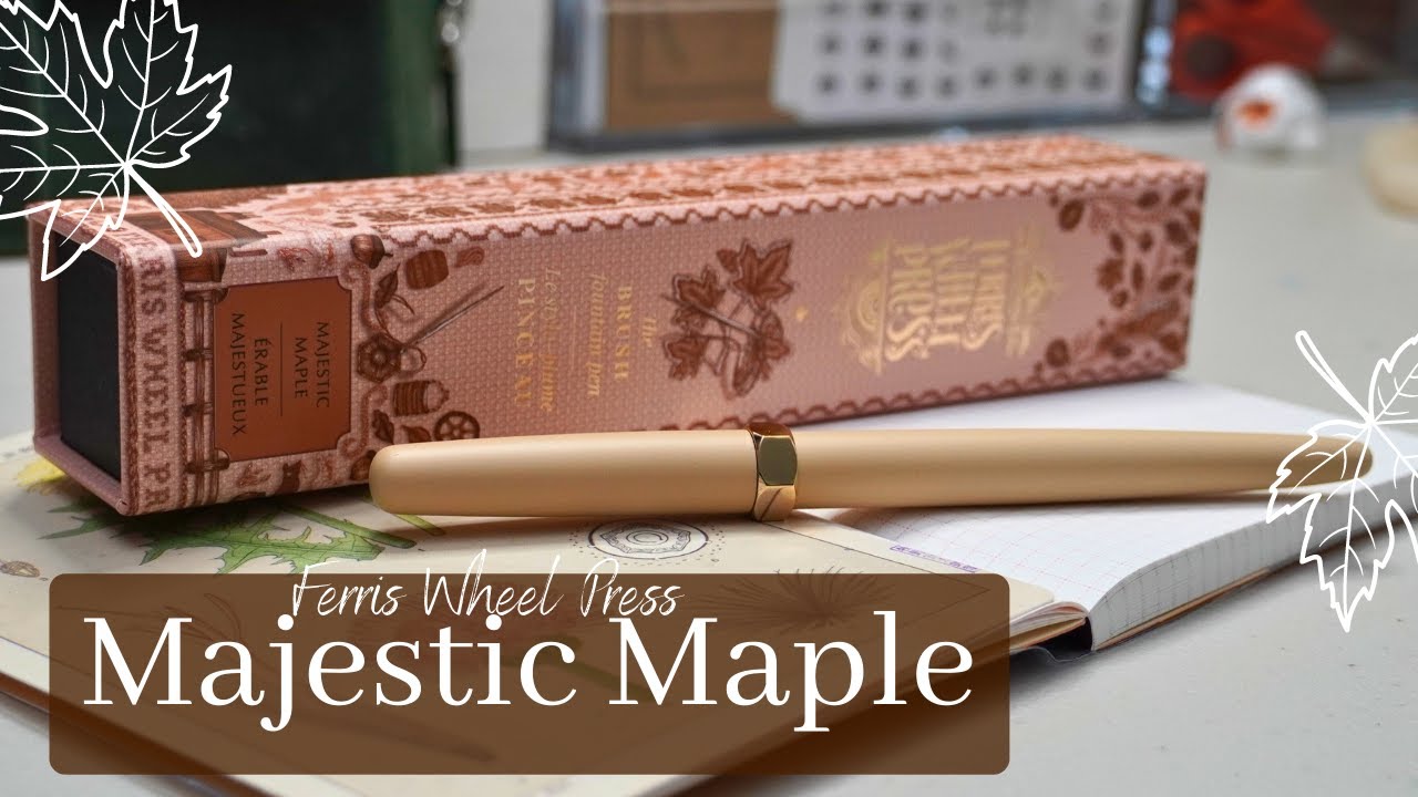 New Pen Day! Ferris Wheel Press Majestic Maple Brush Fountain Pen
