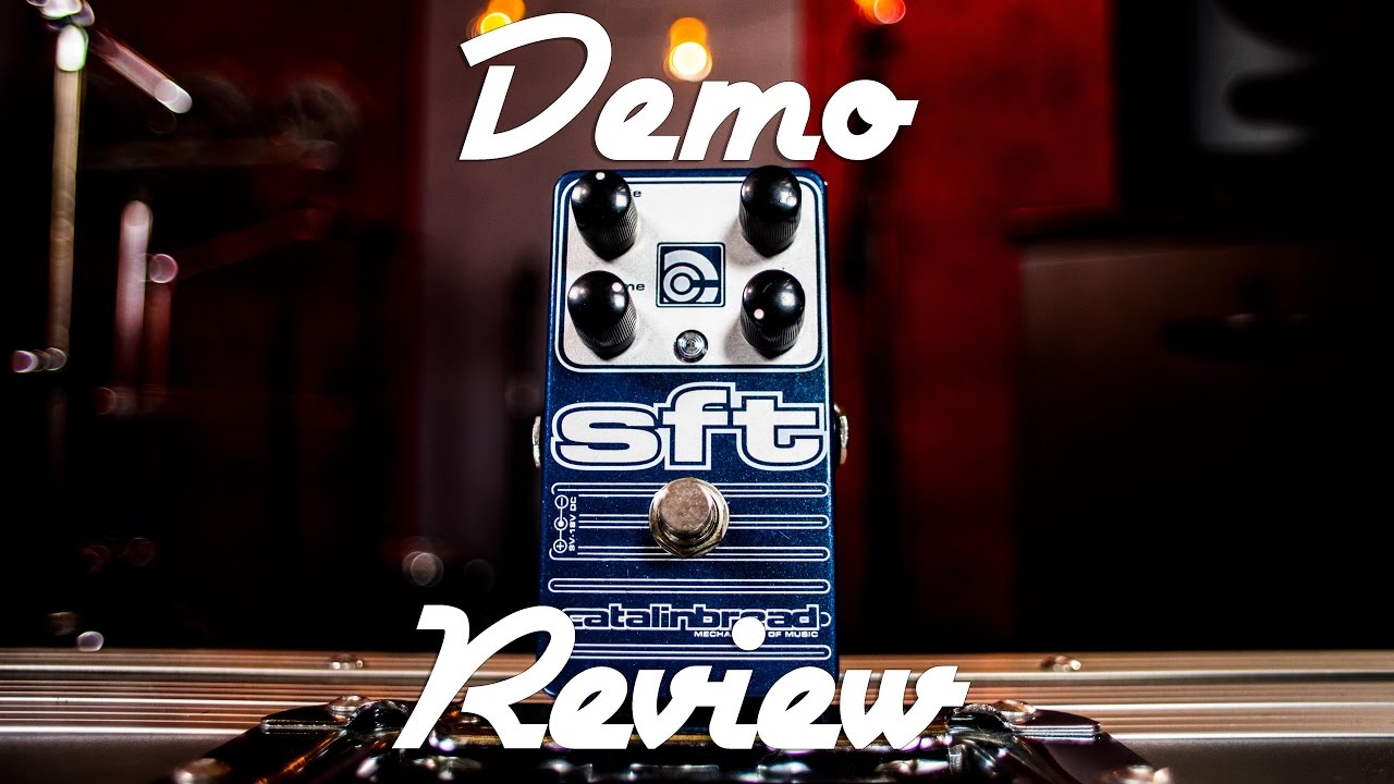 Catalinbread - SFT - Demo & Review - YouTube