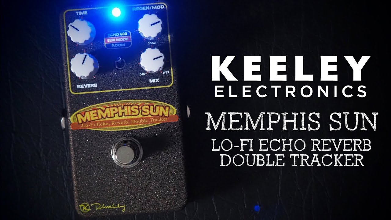 Keeley ( キーリー ) Keeley Memphis Sun 送料無料 | サウンドハウス