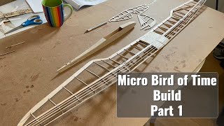 Micro Bird of Time build Part 1 - YouTube