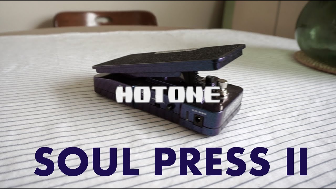 Hotone Soul Press II: VOLUME, WAH, and EXPRESSION in ONE! - YouTube