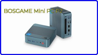 REVIEW (2026): BOSGAME Mini PC P2. ESSENTIAL details. - YouTube
