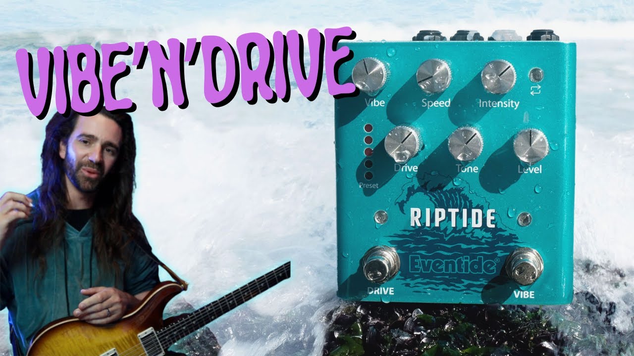 Eventide RIPTIDE | Stereo Vibe'n'Drive - YouTube