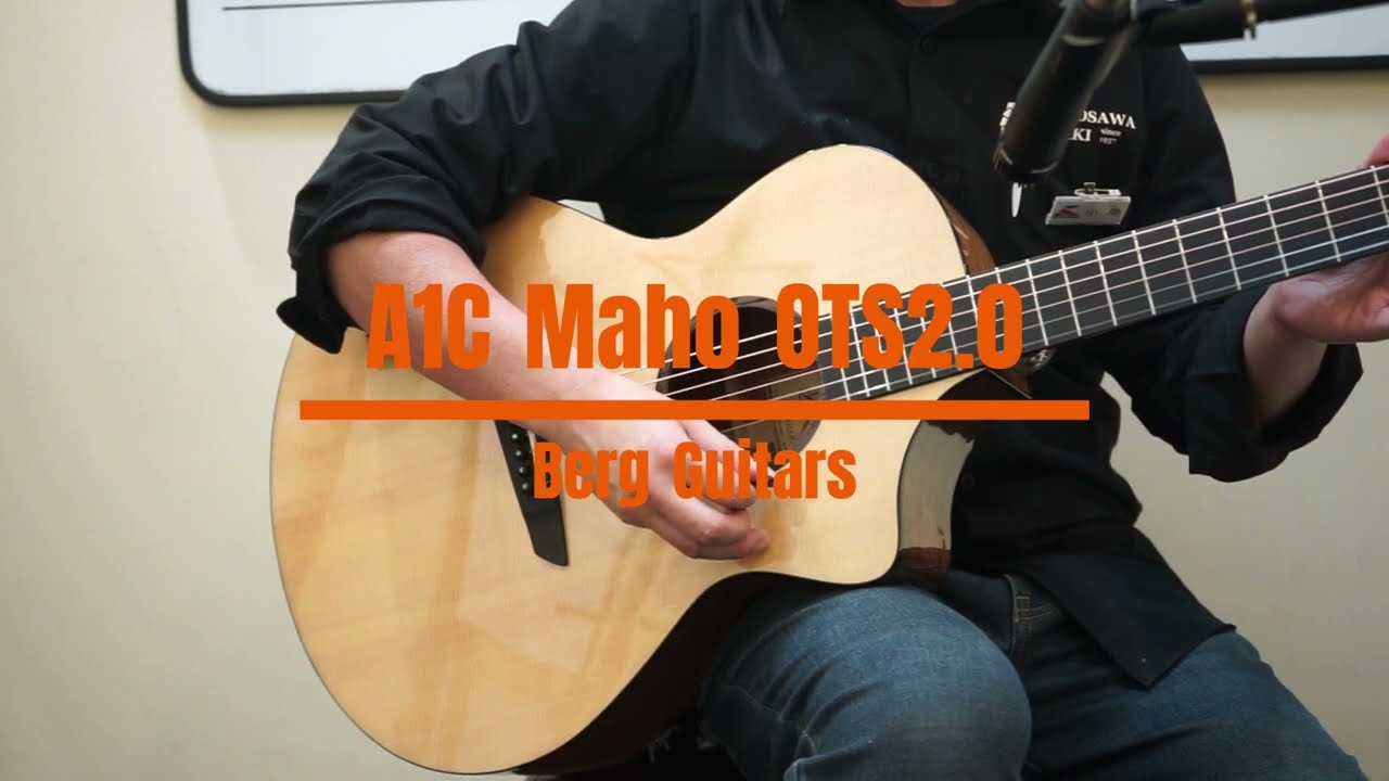 Berg Guitars A1C Maho OTS2.0 #23122430 試奏動画 - YouTube