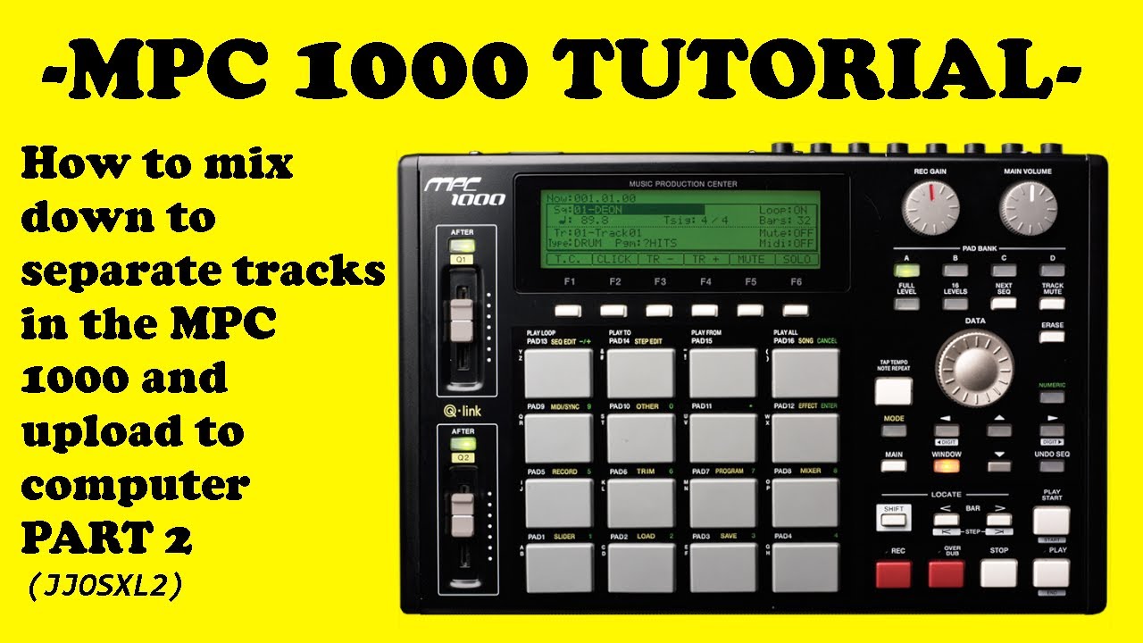 MPC 1000 Tutorial (JJOS2xl): Part 2 How to mix down separate