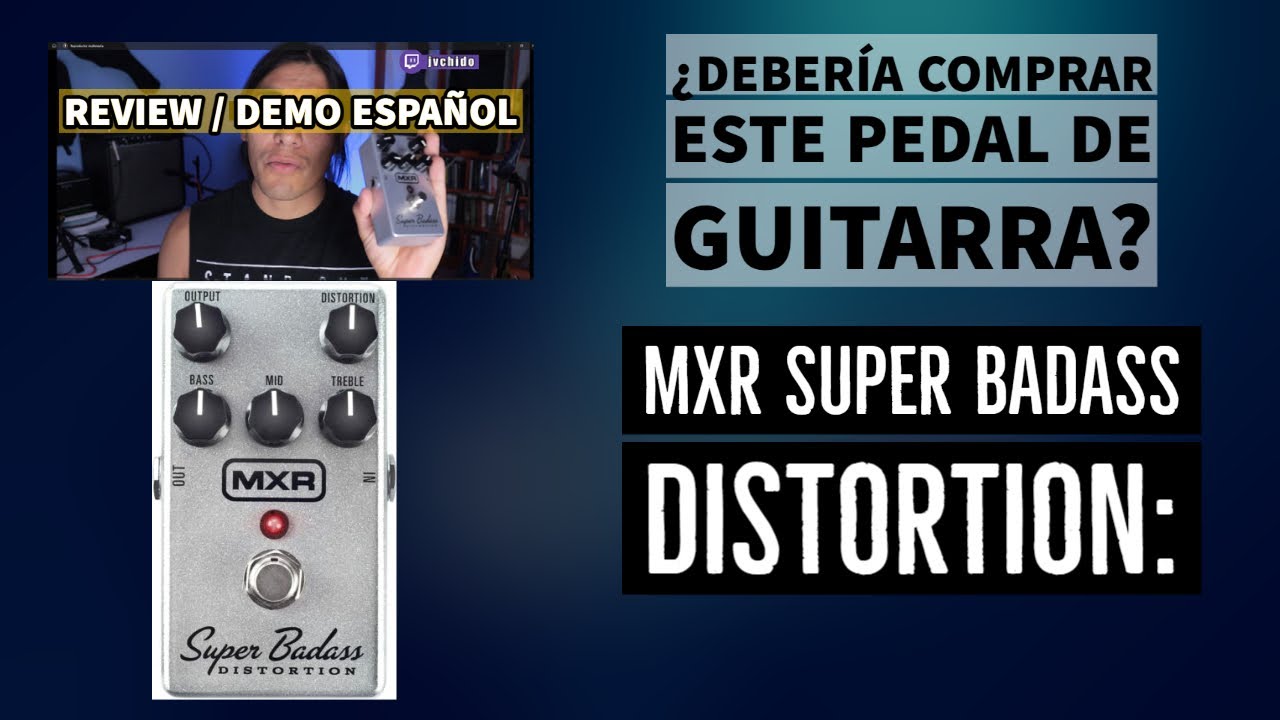 MXR Super Badass Distortion | Demo Video in Spanish - YouTube