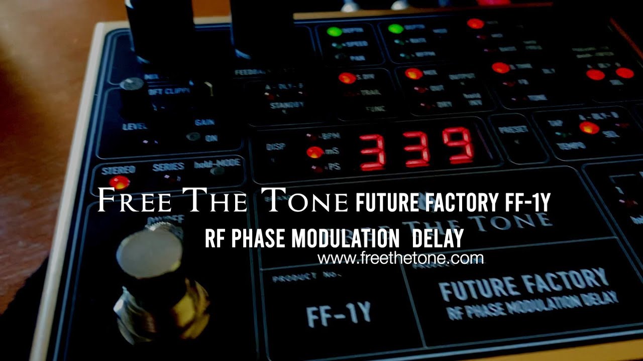 Free The Tone: FF-1Y Future Factory RF Phase Modulation Delay