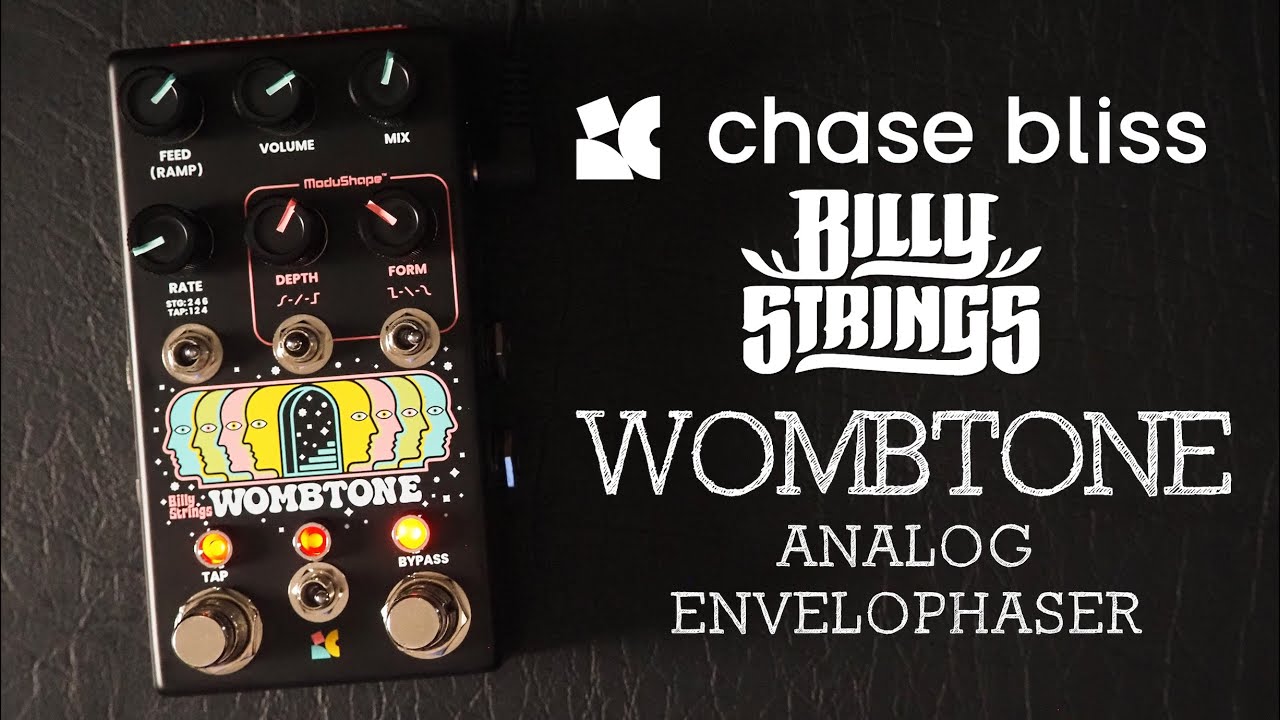 Chase Bliss / Billy Strings // Wombtone Analog EnveloPhaser (Demo
