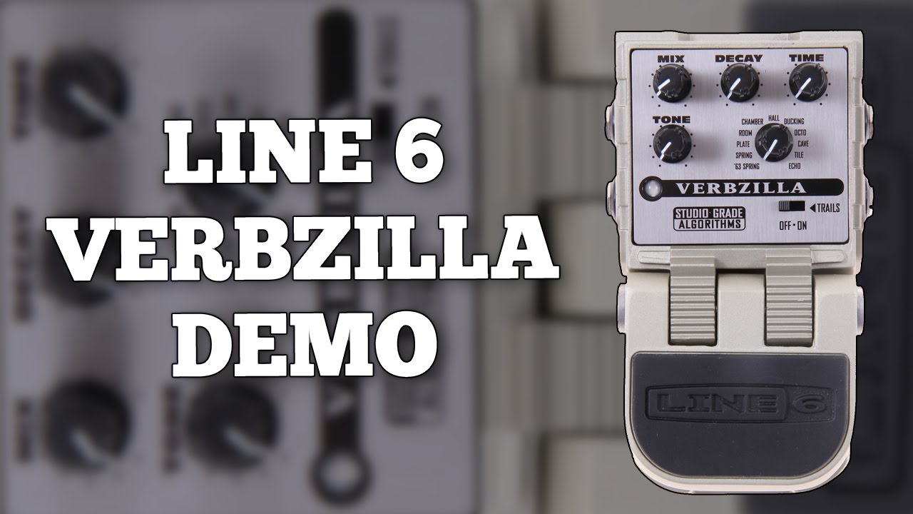LINE 6 VERBIZILLA ギターエフェクター Line 6 Verbzilla Demo - YouTube