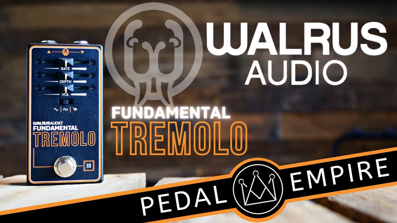 Walrus Audio Fundamental Series Tremolo - Pedal Empire - YouTube