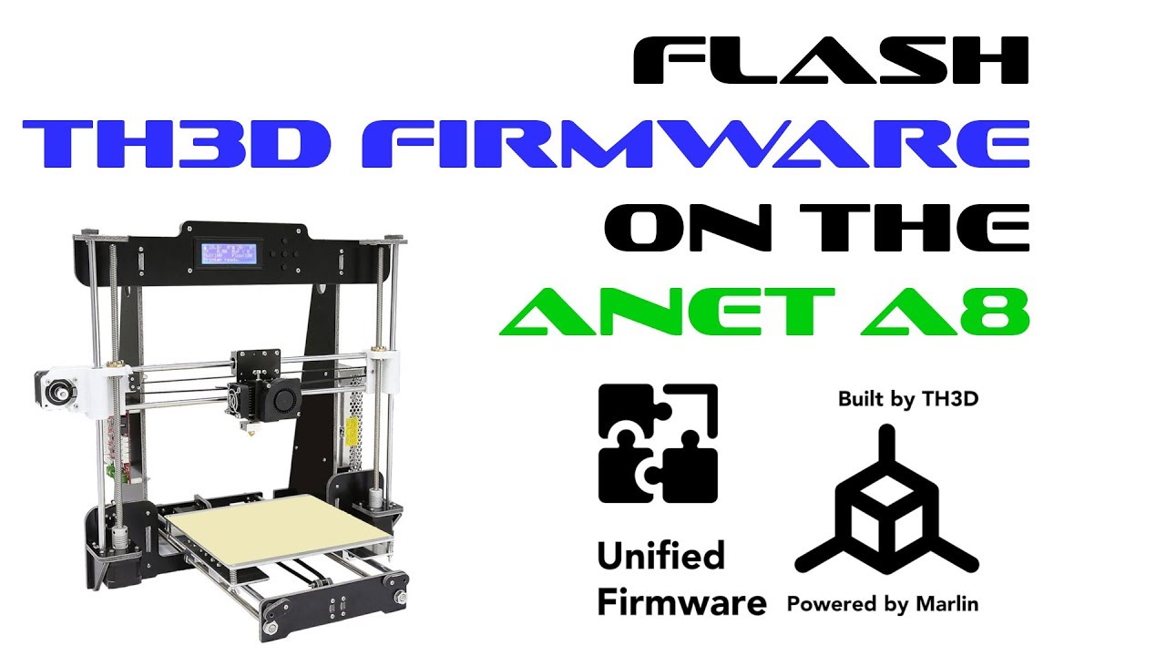 Flash TH3D Firmware on the Anet A8 - YouTube