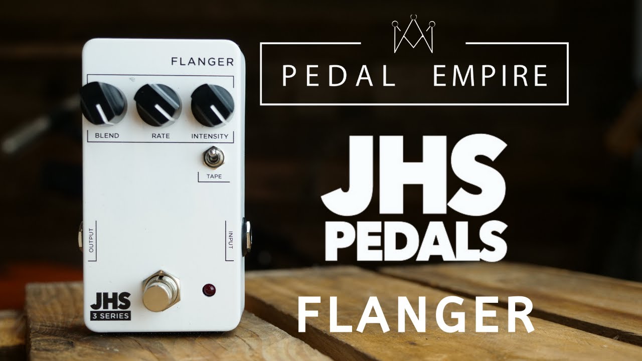JHS Pedals 3 Series Flanger - Pedal Empire - YouTube