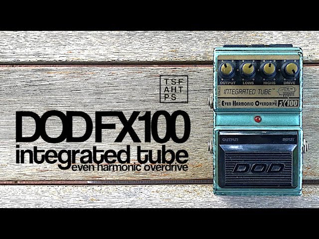 DOD FX100 Integrated Tube Even Harmonic Overderive - YouTube