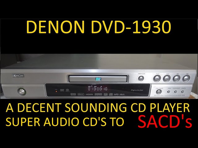 Techmoan it Plays SACD's for £20, Denon DV 1930 DVD, CD, SACD