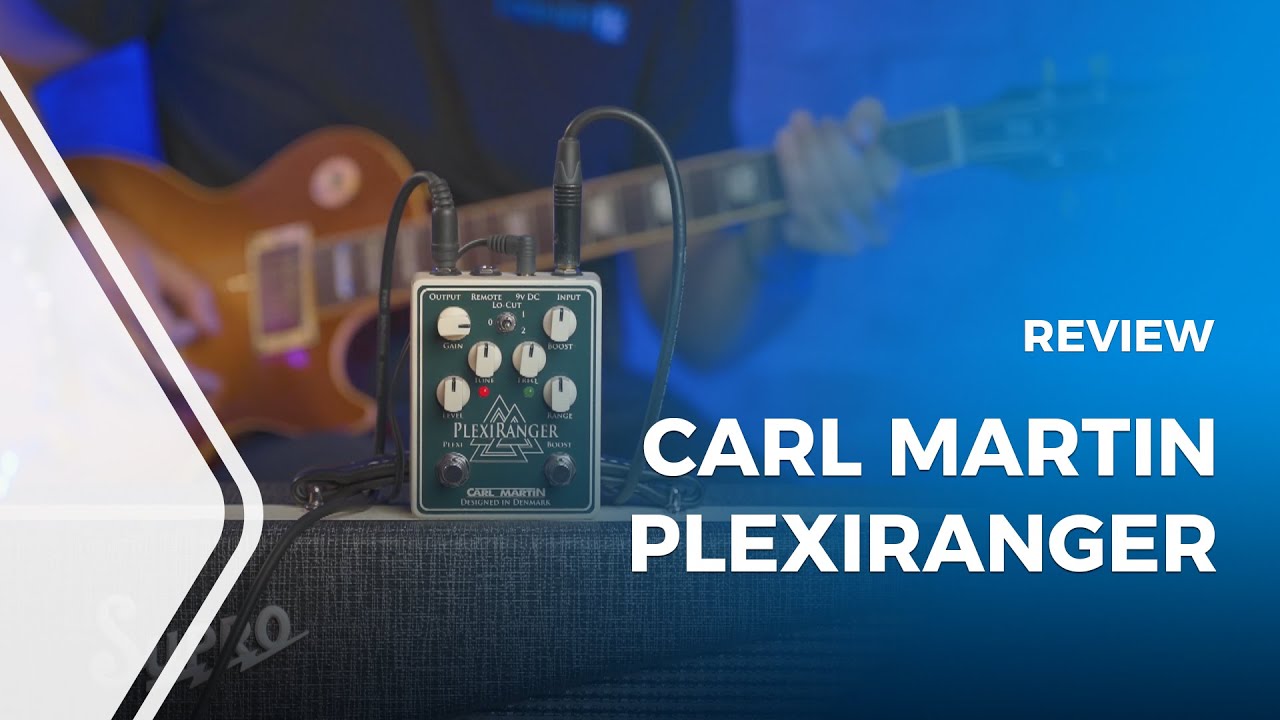 Carl Martin PlexiRanger Guitar Pedal Review - YouTube