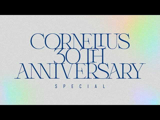 BS FUJI presents - CORNELIUS 30th Anniversary Special - YouTube