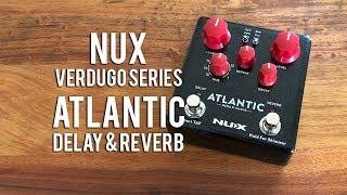 NUX: ATLANTIC Delay & Reverb - YouTube