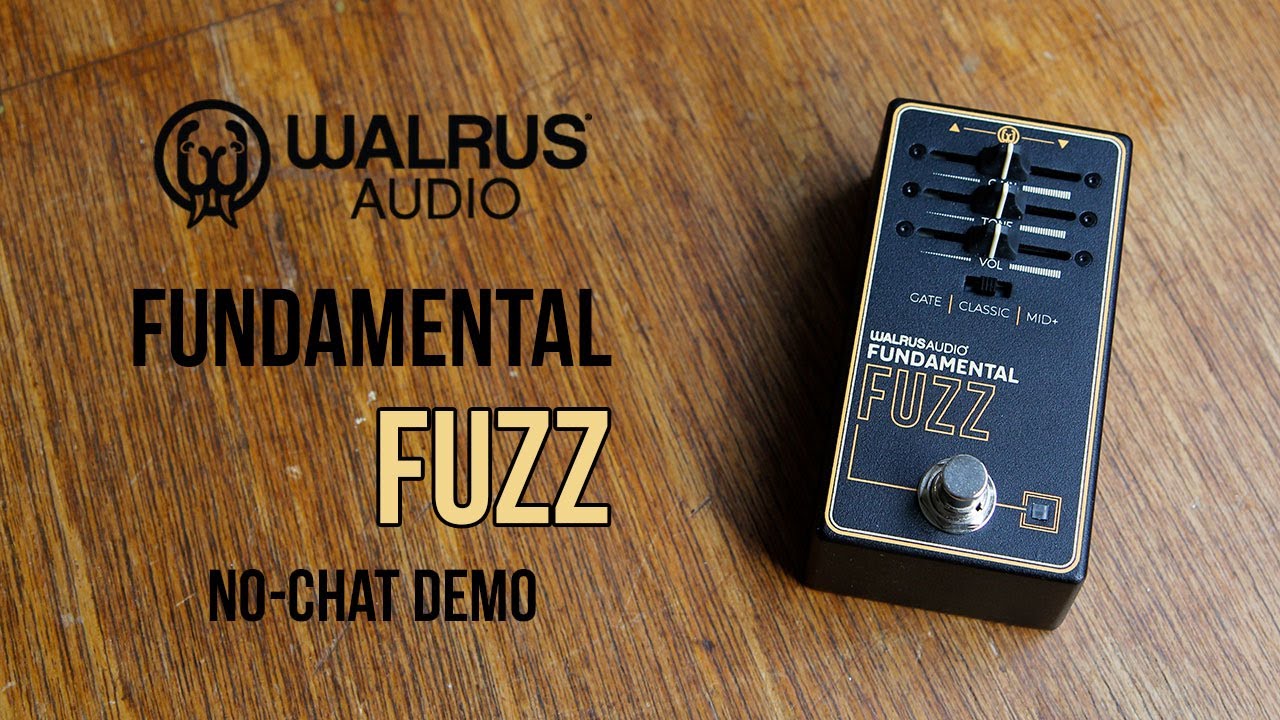 Walrus Audio: Fundamental FUZZ. No-Chat Demo - YouTube
