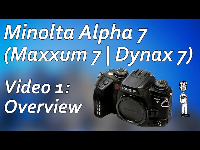 Minolta Maxxum (Alpha, Dynax) 7 Video 1: Overview | Camera