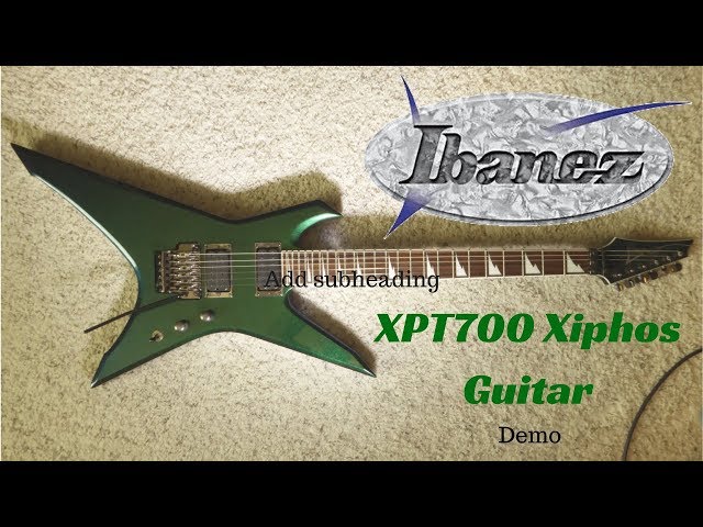 Ibanez XPT700 Xiphos Guitar - YouTube