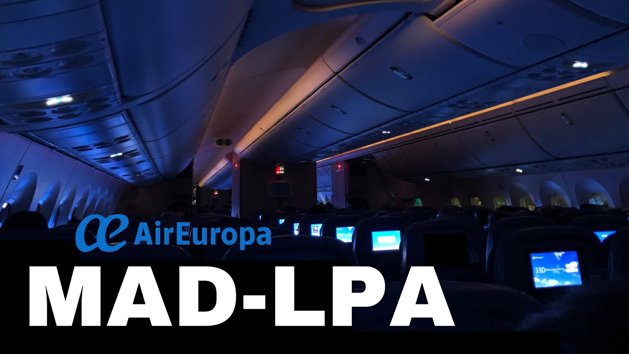 Air Europa 🇪🇸 Boeing 787-8 | Madrid - Gran Canaria ✈ - YouTube