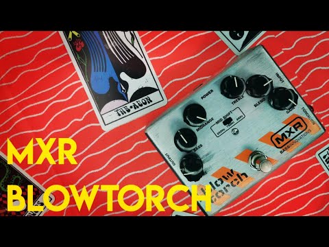 MXR: Blowtorch - On Bass | Amateur Effects Reviews - YouTube