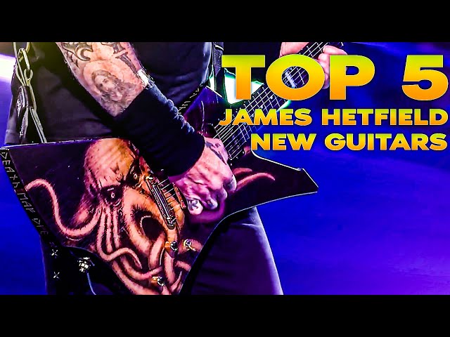TOP 5 James Hetfield NEW Guitars 2024 - YouTube