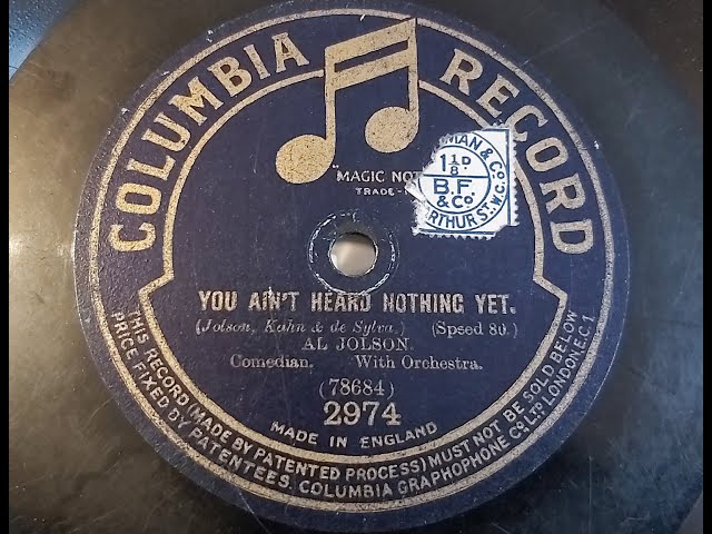 Al Jolson 'You Ain't heard Nothing Yet' Acoustic 1919 80 rpm - YouTube