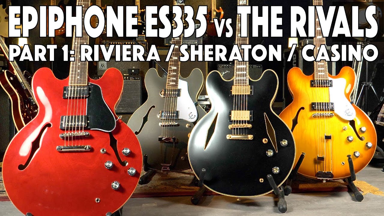 Epiphone ES-335 vs The Rivals Part 1: Epiphone Riviera - Epiphone